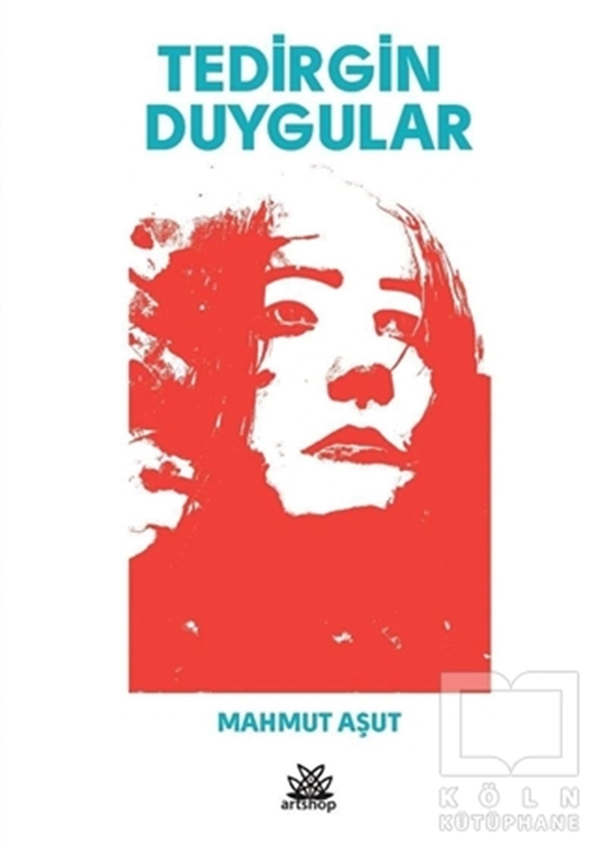 Mahmut AşutRomanTedirgin Duygular