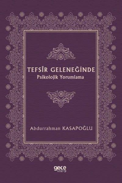 Abdurrahman KasapoğluPsikoloji KitaplarıTefsir Geleneğinde Psikolojik Yorumlama