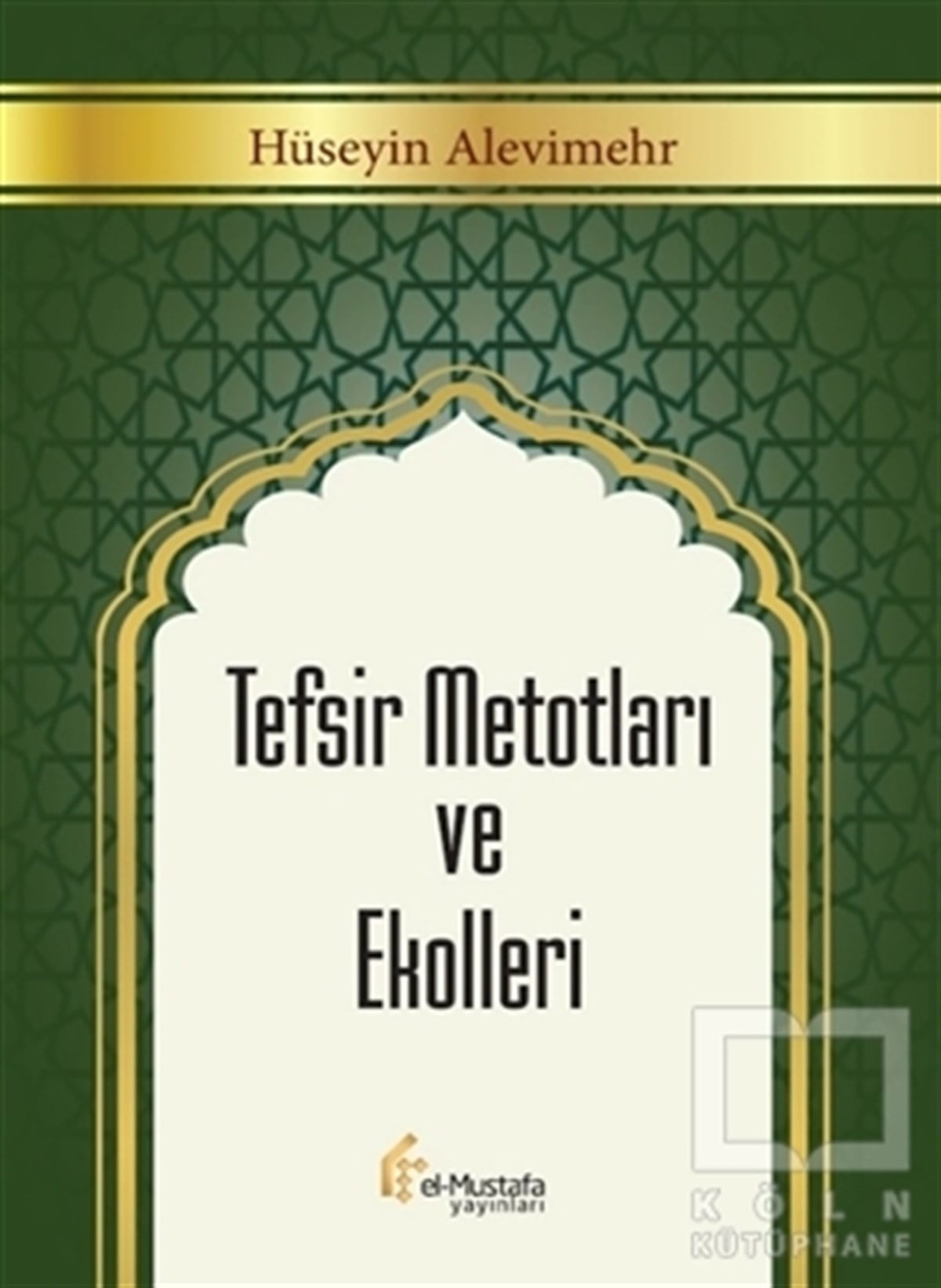 Hüseyin AlevimehrMeal-Tefsir-HadisTefsir Metotları ve Ekolleri
