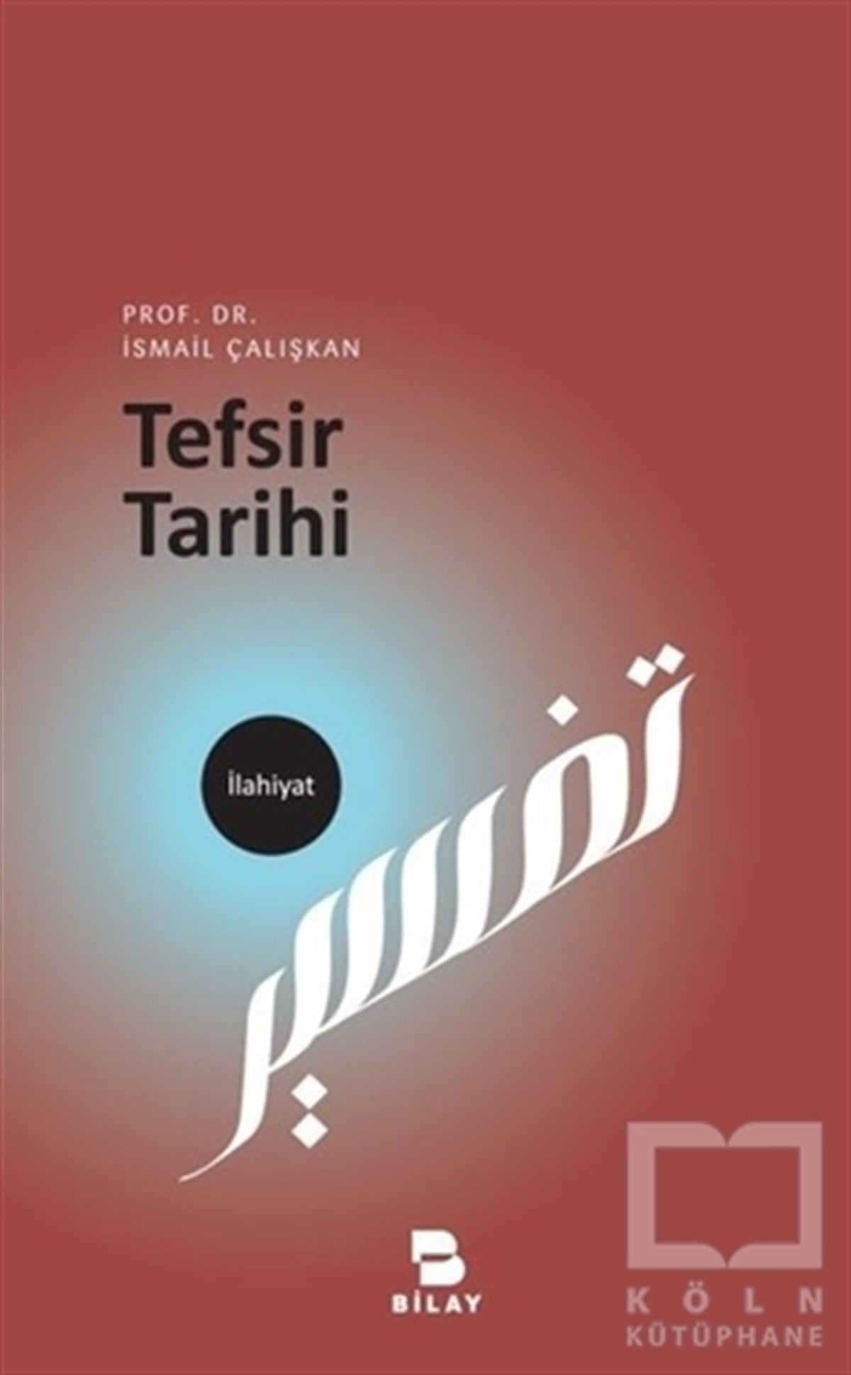 İsmail ÇalışkanDiğerTefsir Tarihi