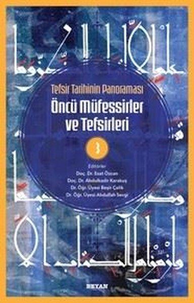 Kolektifİslami KitaplarTefsir Tarihinin Panoraması - Öncü Müfessirler ve Tefsirleri Cilt 3