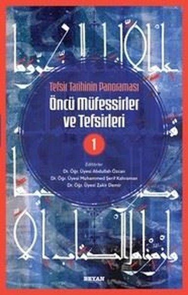 Kolektifİslami KitaplarTefsir Tarihinin Panoraması - Öncü Müfessirler ve Tefsirleri Cilt 1
