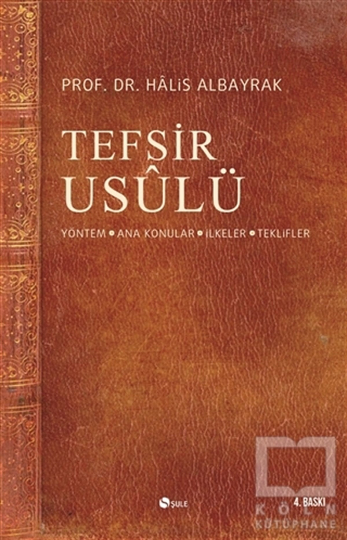 Halis AlbayrakKuran ve Kuran ÜzerineTefsir Usulü