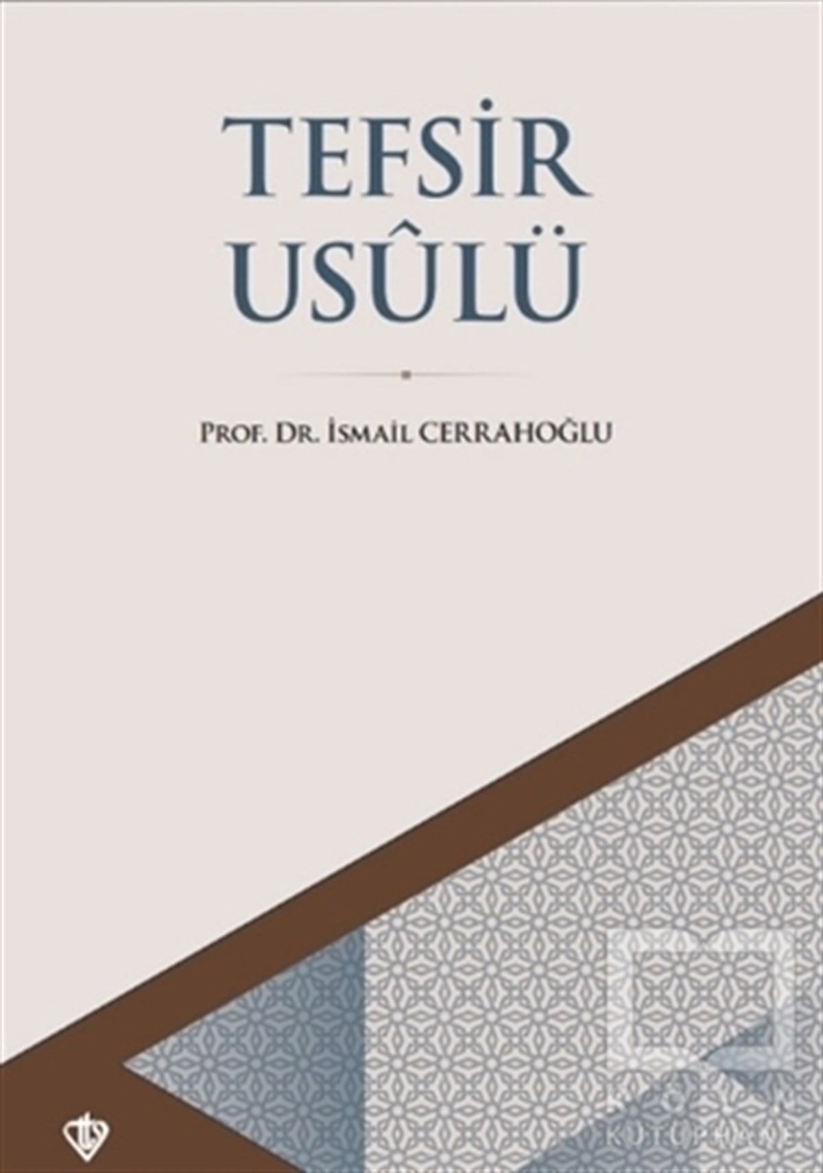 İsmail CerrahoğluKuran-ı Kerim ve Kuran-ı Kerim Üzerine KitaplarTefsir Usulü