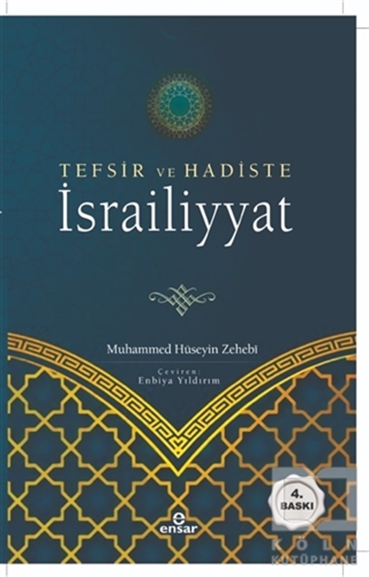 Muhammed Hüseyin ZehebiTefsir KitaplarıTefsir ve Hadiste İsrailiyyat