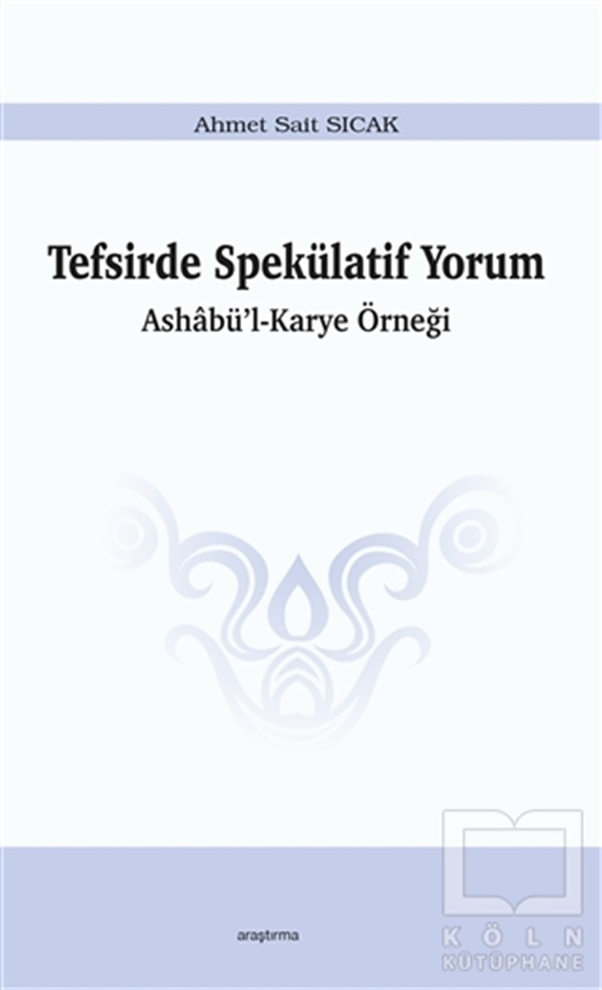 Ahmet Sait SıcakTefsir KitaplarıTefsirde Spekülatif Yorum