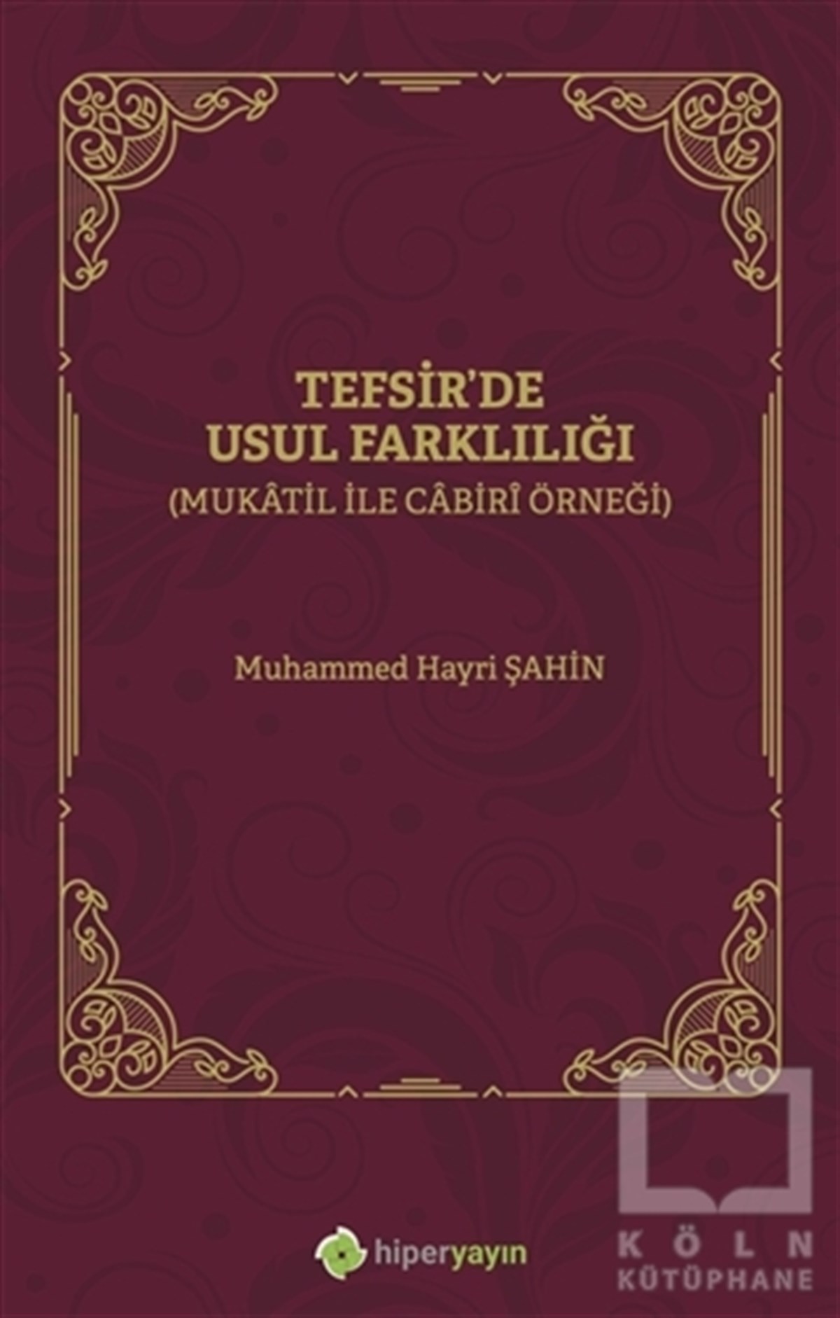 Muhammed Hayri ŞahinTefsir KitaplarıTefsir'de Usul Farklılığı