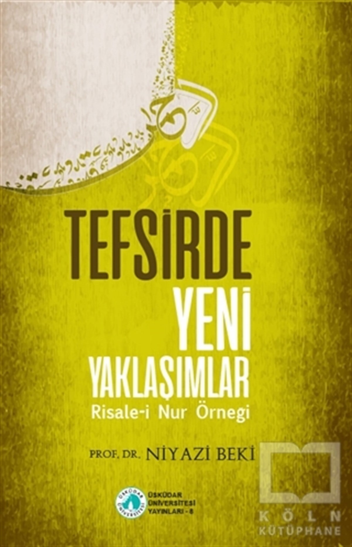 Niyazi BekiMeal-Tefsir-HadisTefsirde Yeni Yaklaşımlar