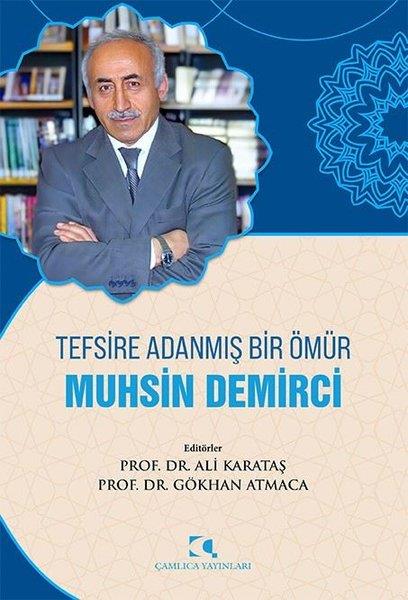 KolektifTarihi Biyografi ve Otobiyografi KitaplarıTefsire Adanmış Bir Ömür: Muhsin Demirci