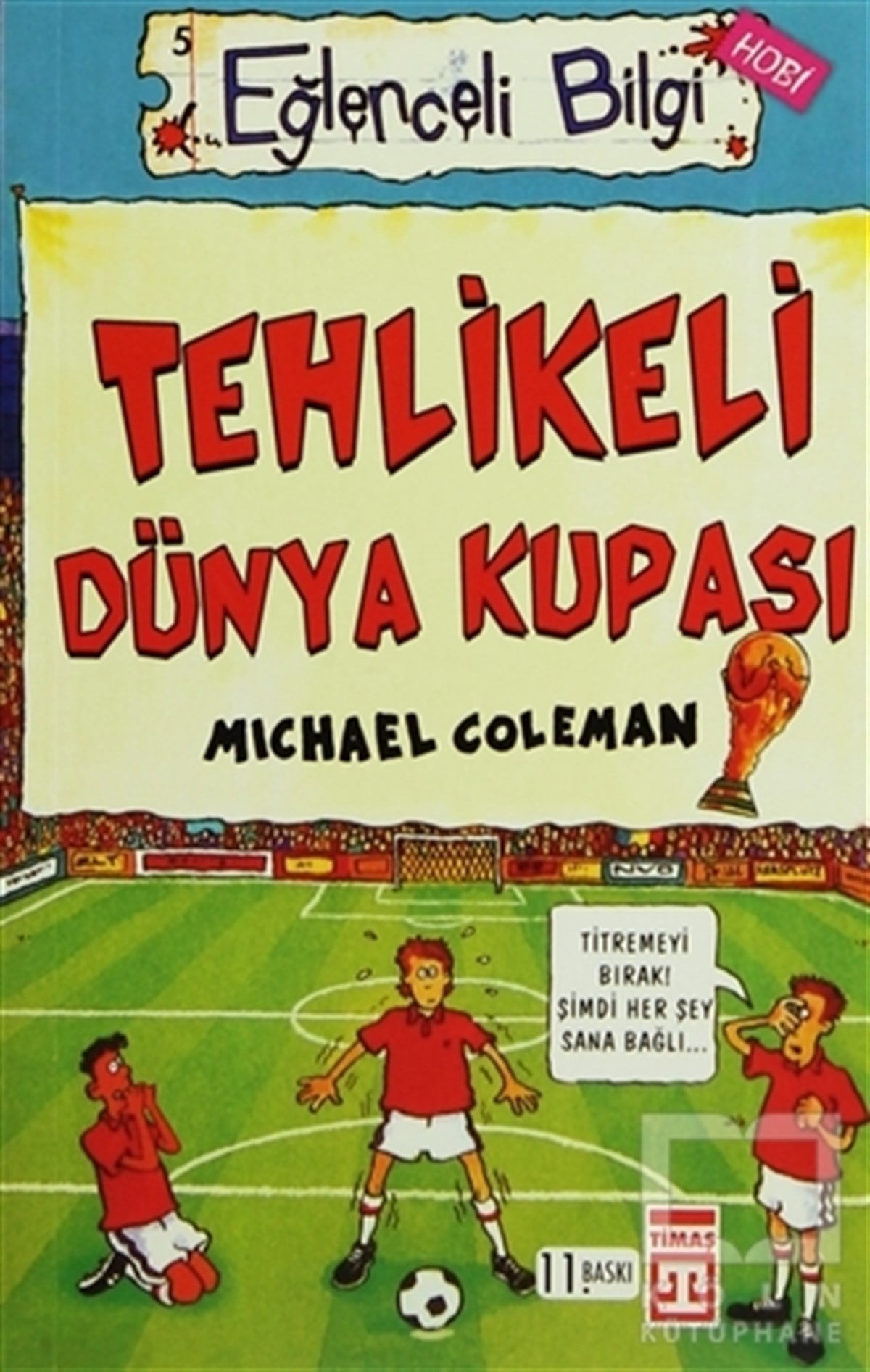 Michael ColemanDiğerTehlikeli Dünya Kupası Eğlenceli Bilgi - 5