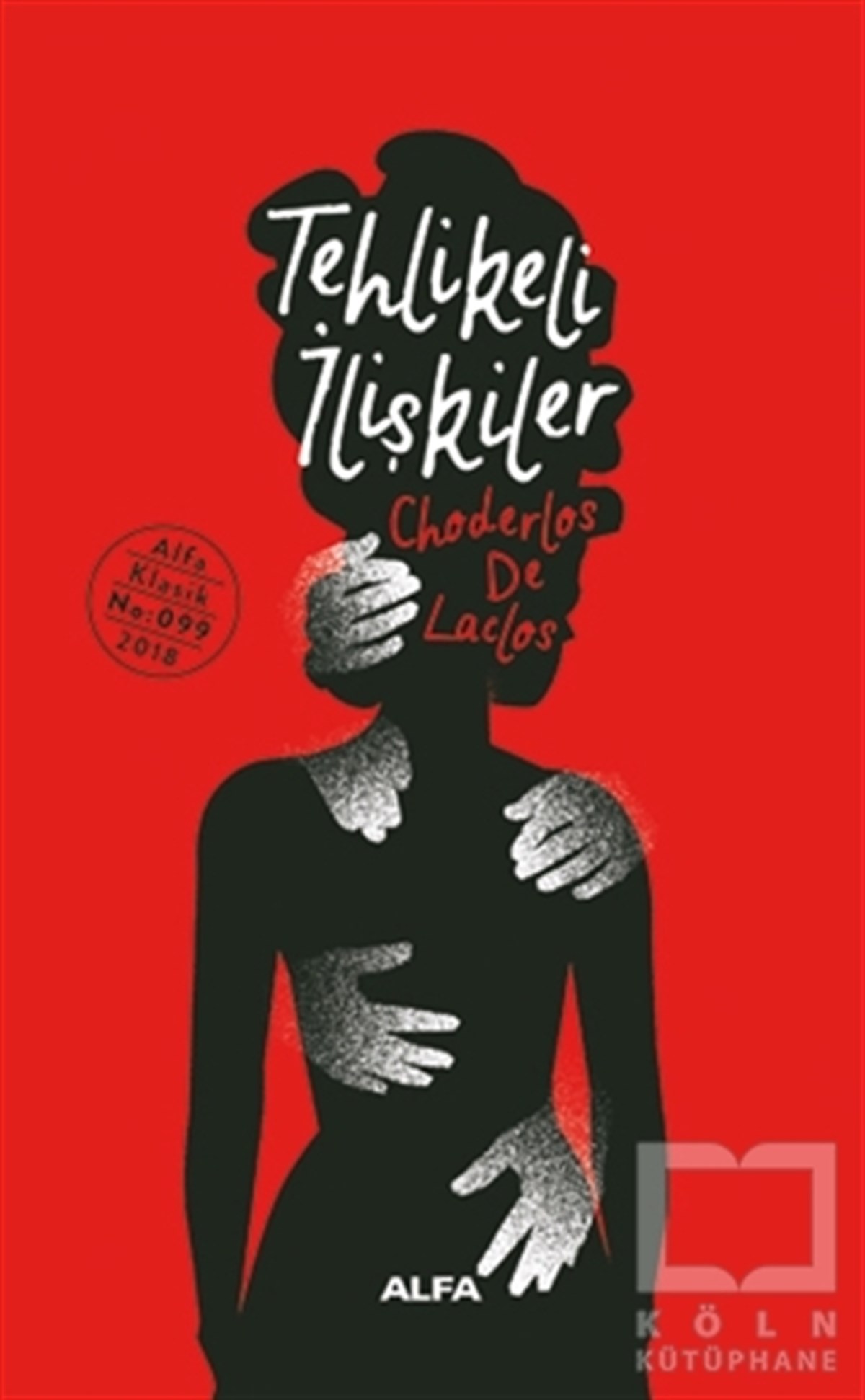 Choderlos de LaclosRomanTehlikeli İlişkiler (Ciltli)