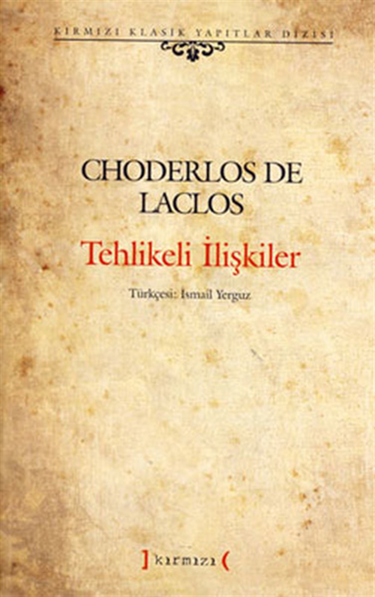Choderlos de LaclosDünya KlasikleriTehlikeli İlişkiler