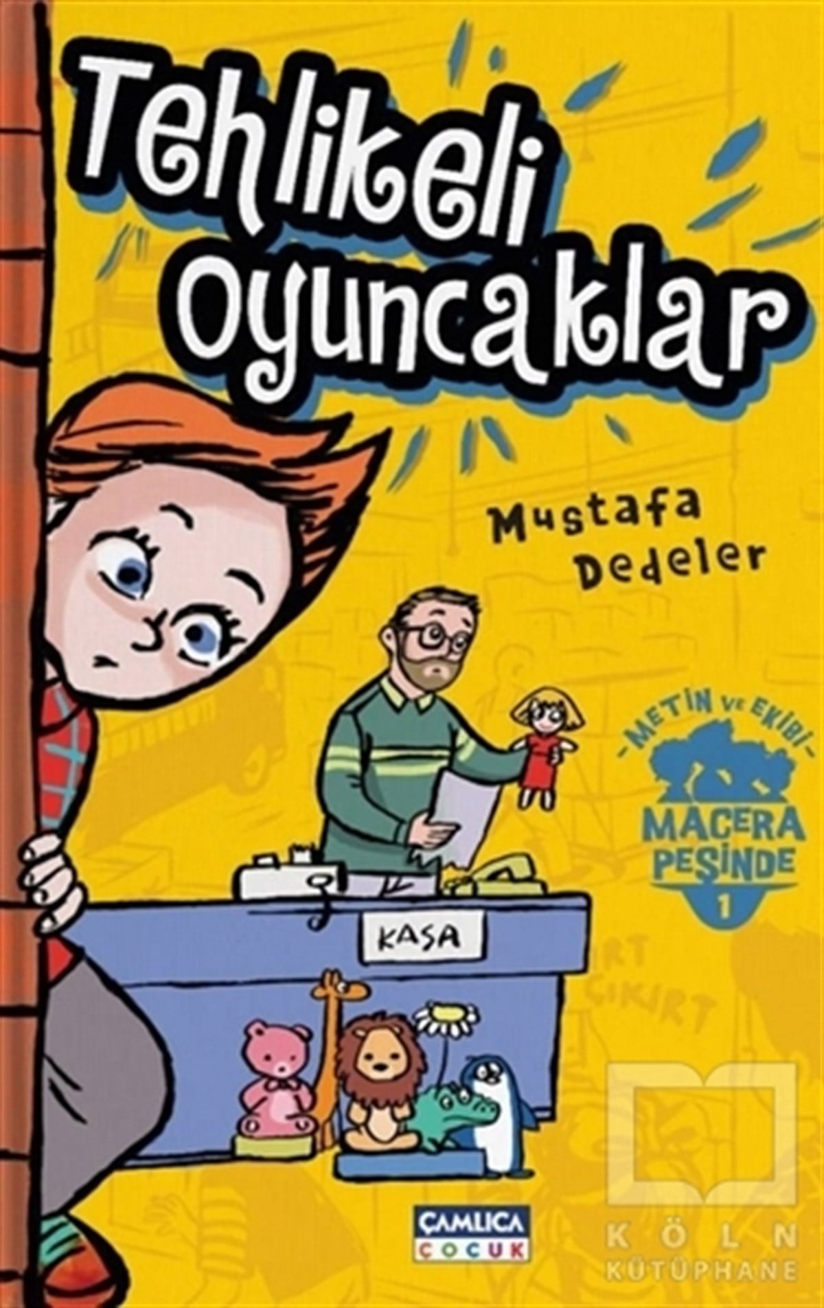 Mustafa DedelerHikayelerTehlikeli Oyuncaklar - Metin ve Ekibi 1