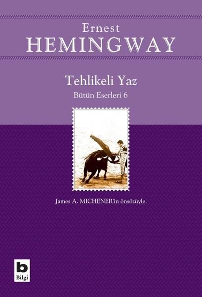 Ernest HemingwayDünya KlasikleriTehlikeli Yaz - Bütün Eserleri 4