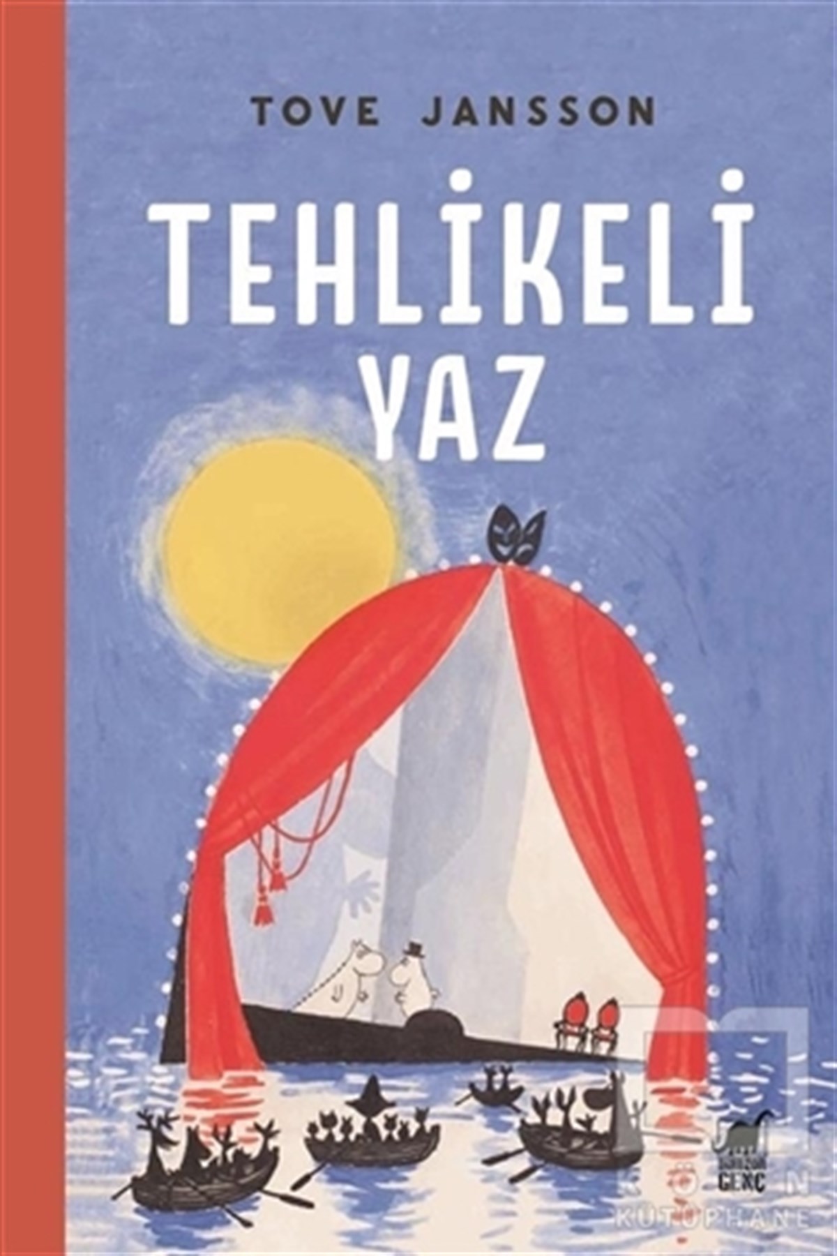 Tove JanssonGençlik Edebiyatı KitaplarıTehlikeli Yaz