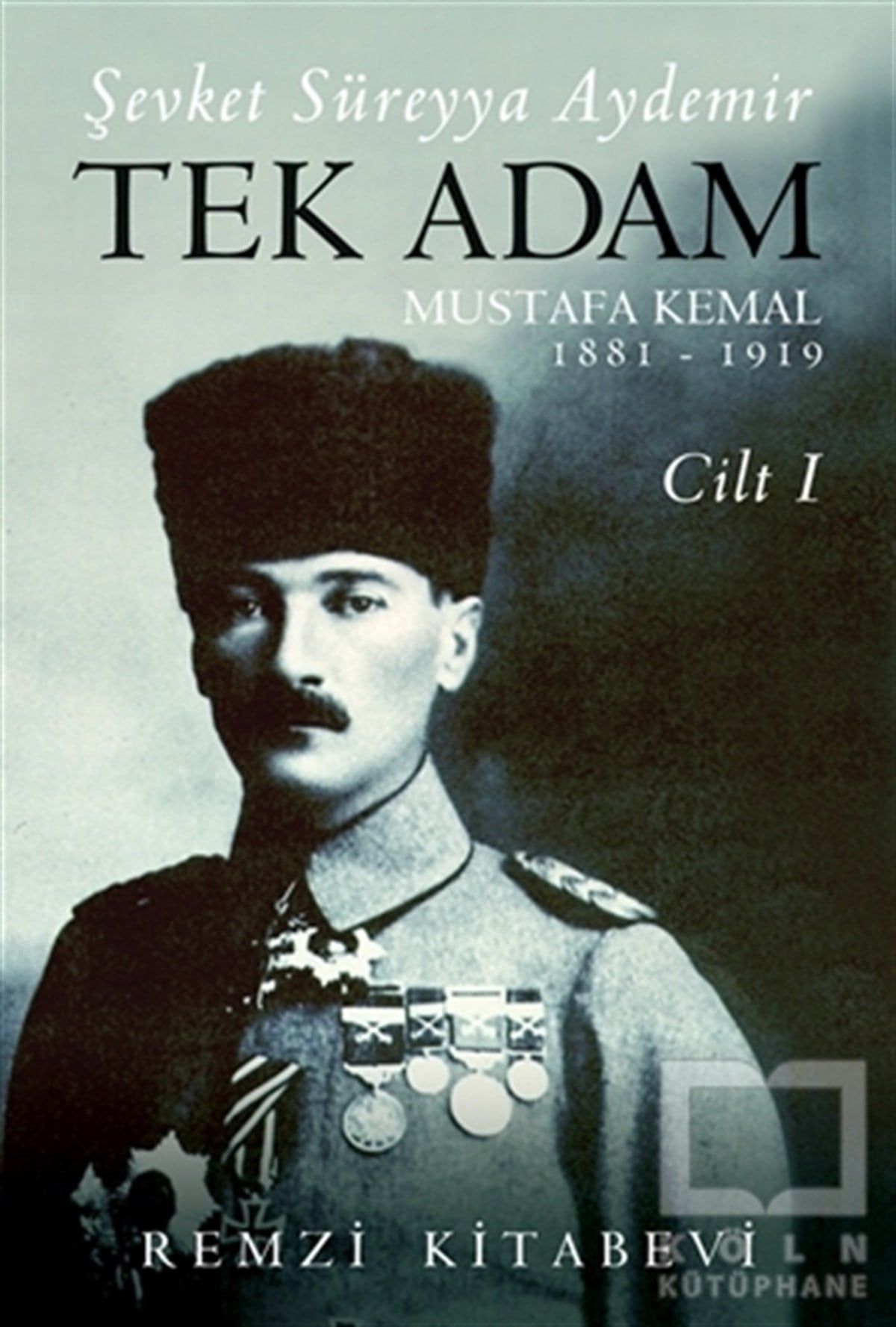 Şevket Süreyya AydemirMustafa Kemal Atatürk KitaplarıTek Adam Cilt 1 (Büyük Boy)