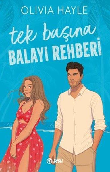 Olivia HayleAşk Kitapları & Aşk RomanlarıTek Başına Balayı Rehberi