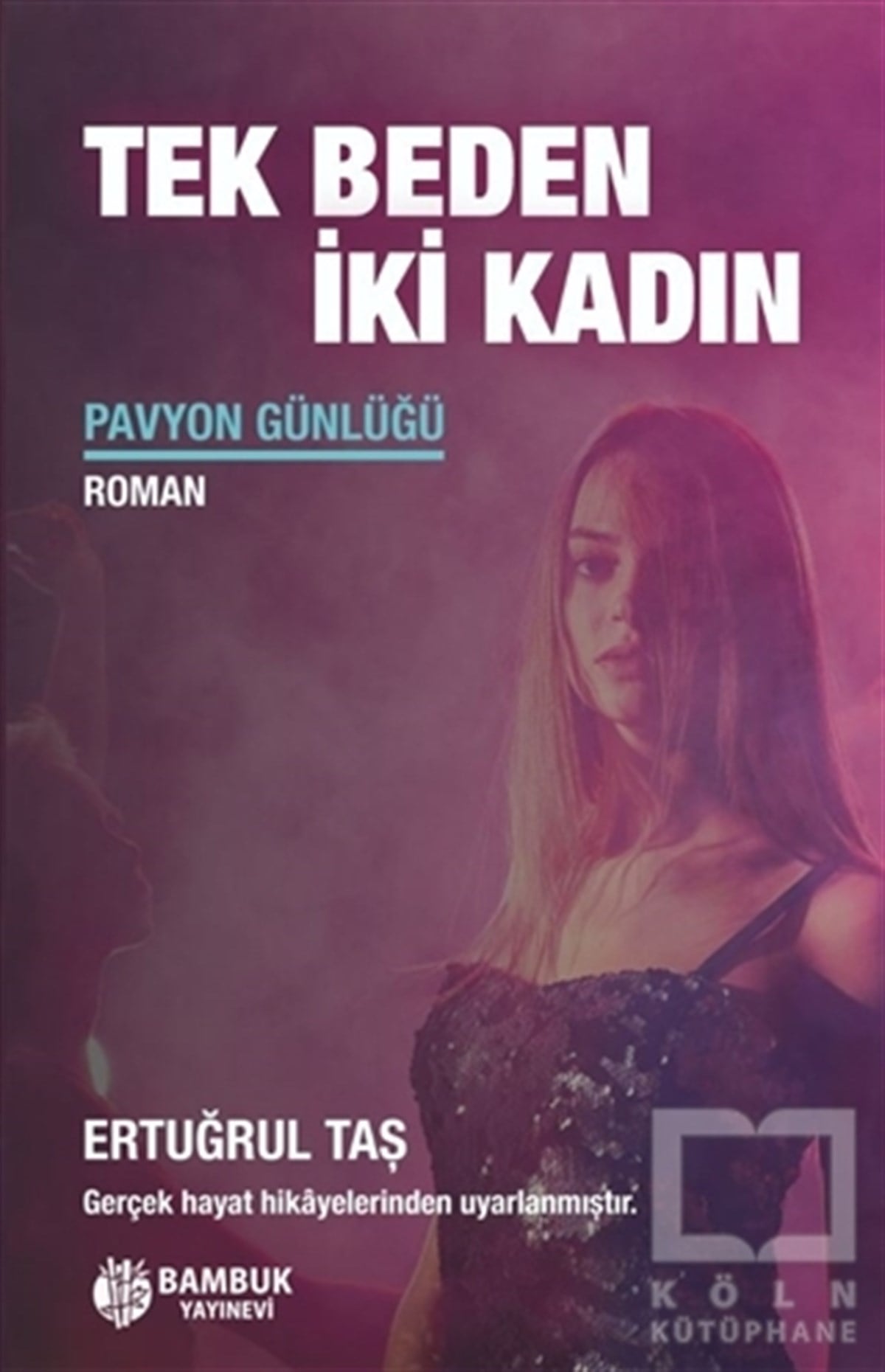 Ertuğrul TaşTürkçe RomanlarTek Beden İki Kadın