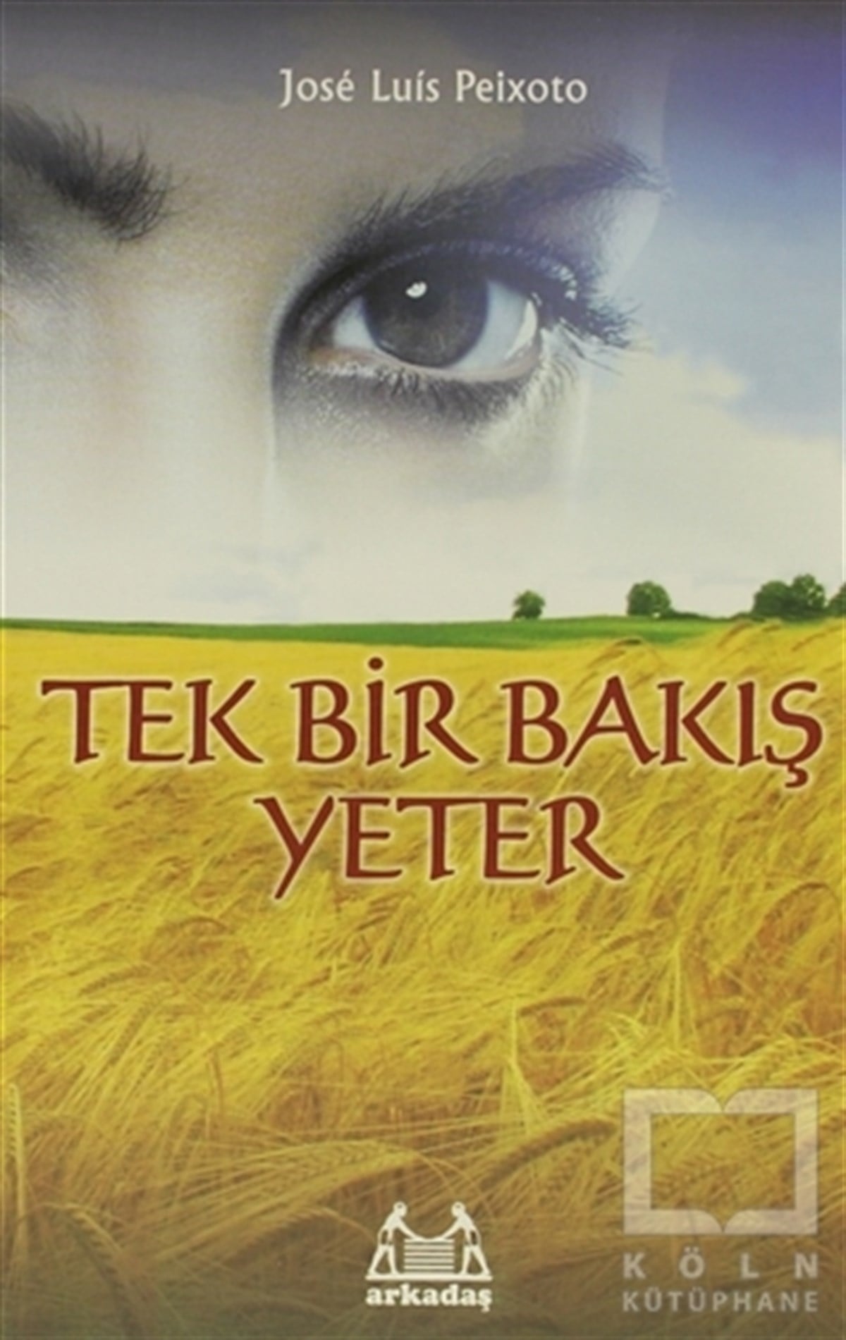 Jose Luis PeixotoDiğer Ülke EdebiyatlarıTek Bir Bakış Yeter