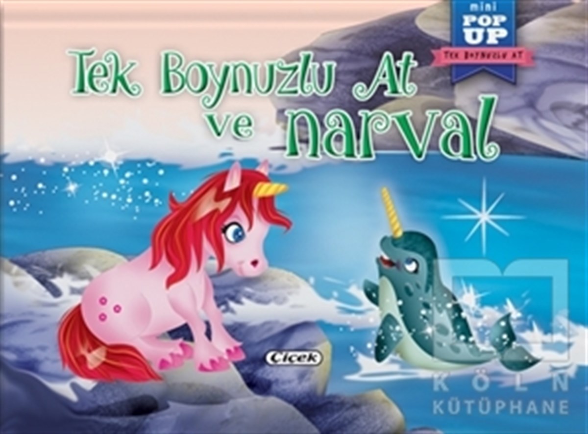 KolektifÇocuk Hikaye KitaplarıTek Boynuzlu At ve Narval