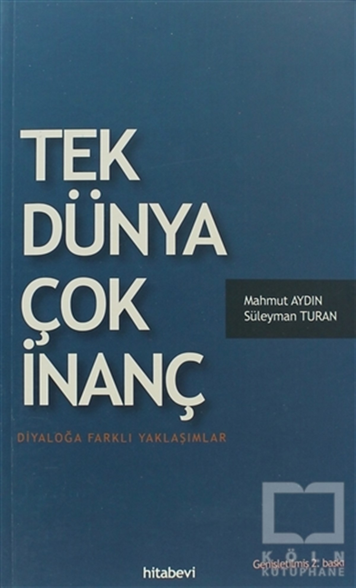 Mahmut AydınDin FelsefesiTek Dünya Çok İnanç