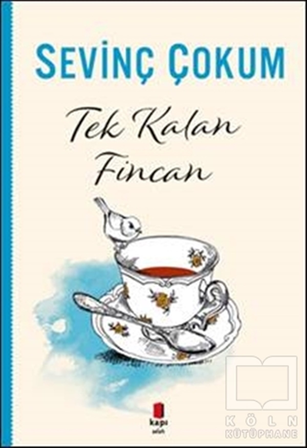 Sevinç ÇokumÖyküTek Kalan Fincan
