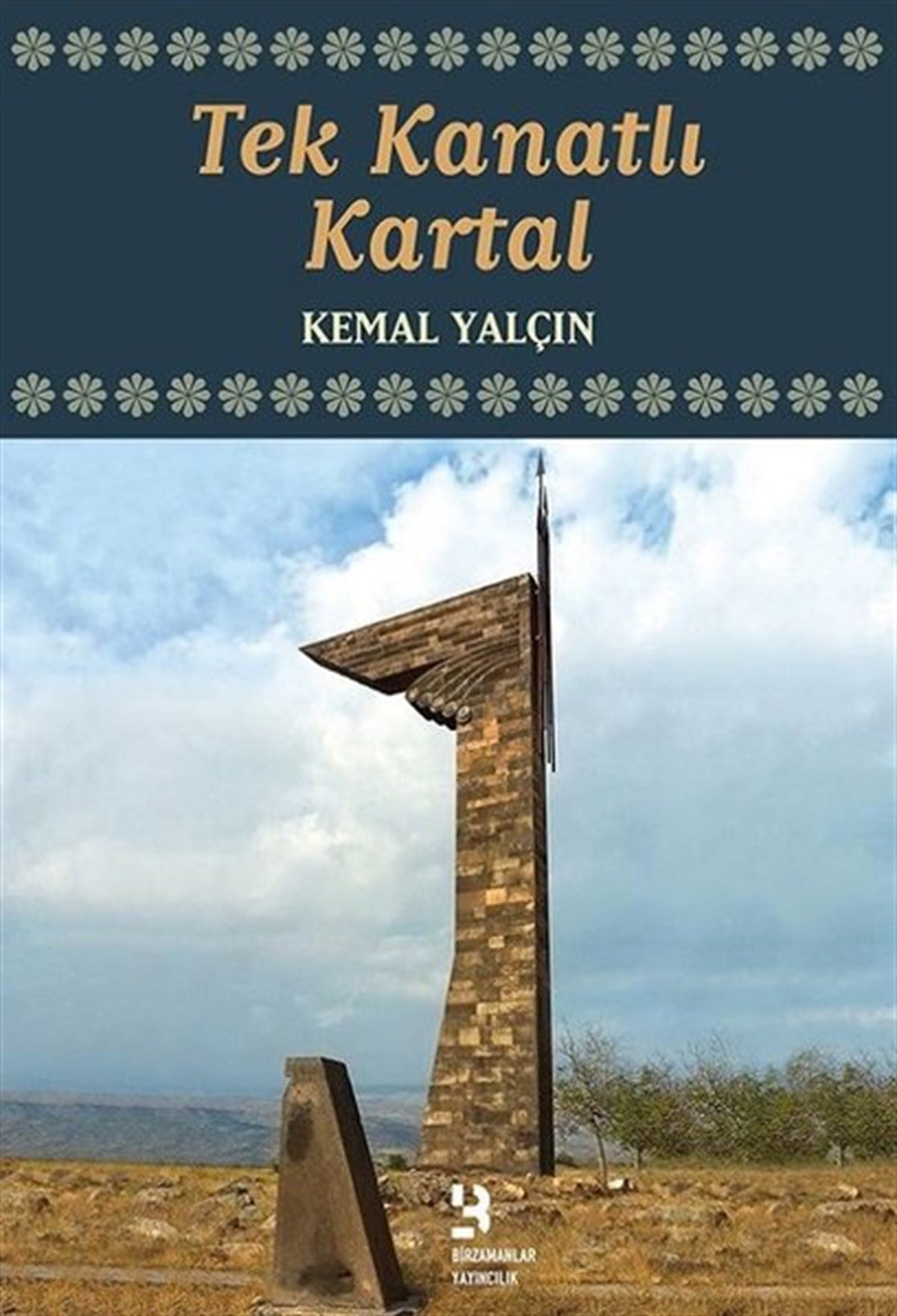 Kemal YalçınTürkiye RomanTek Kanatlı Kartal