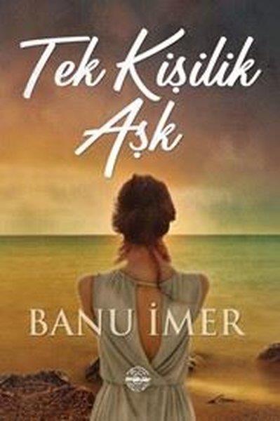 Banu İmerTürkiye RomanTek Kişilik Aşk