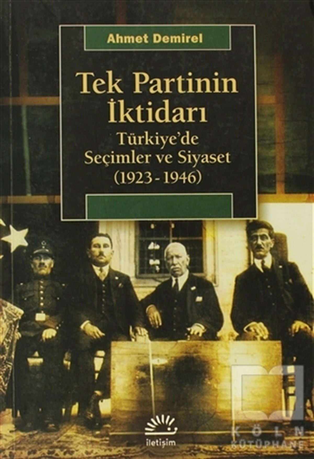 Ahmet DemirelTürkiye Siyaseti ve PolitikasıTek Partinin İktidarı