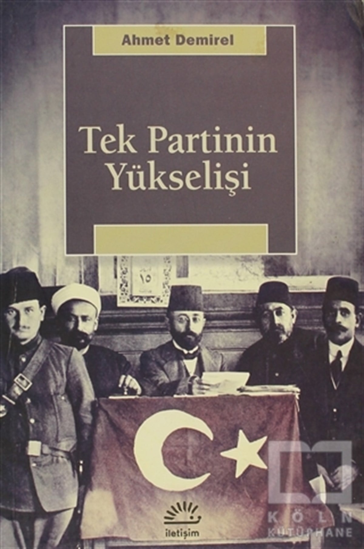 Ahmet DemirelTürkiye Siyaseti ve PolitikasıTek Partinin Yükselişi