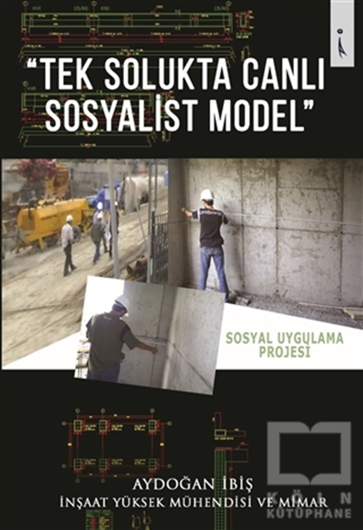 Aydoğan İbişAraştırma-İnceleme-KuramTek Solukta Canlı Sosyalist Model