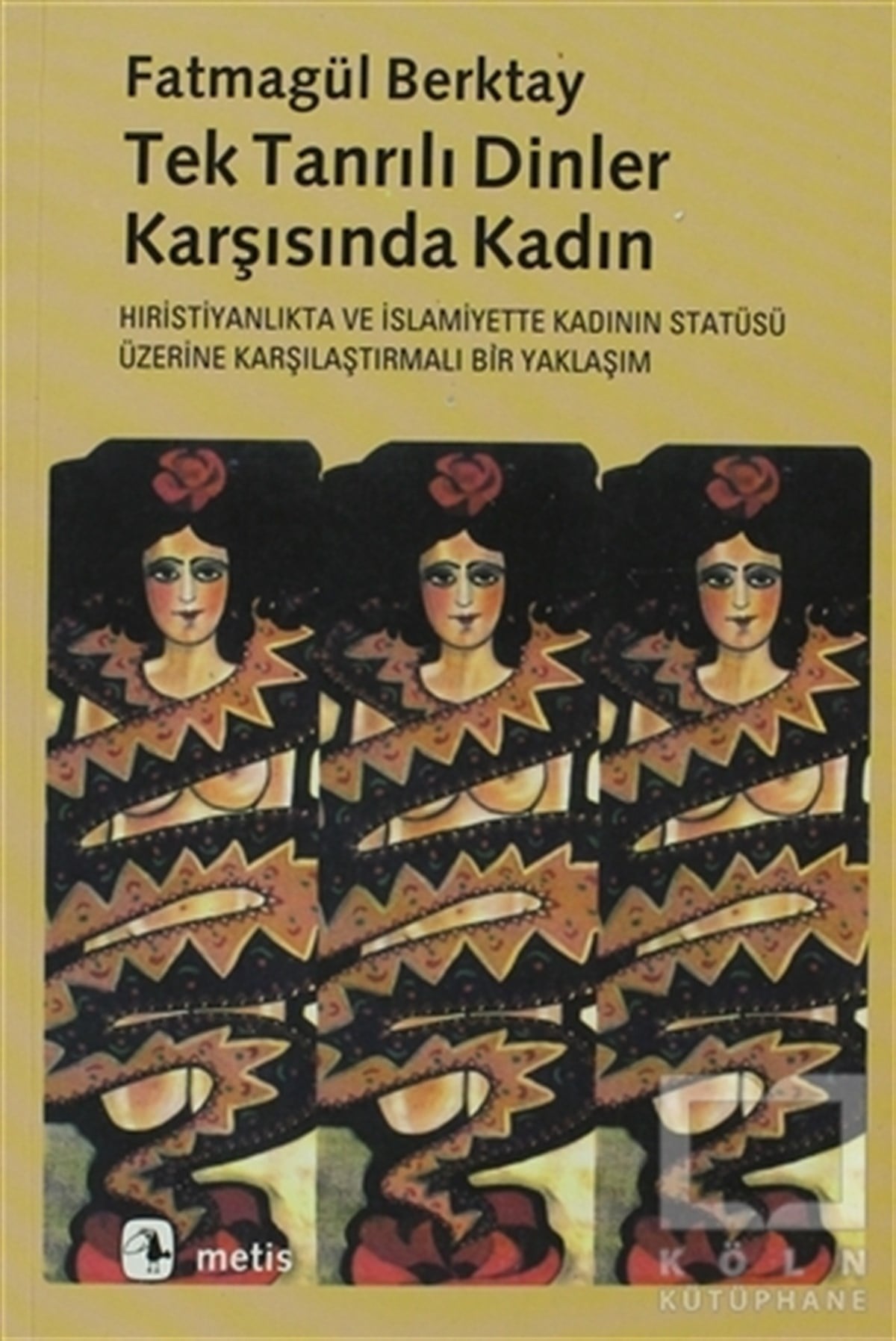 Fatmagül BerktayKadın Sorunu - FeminizmTek Tanrılı Dinler Karşısında Kadın