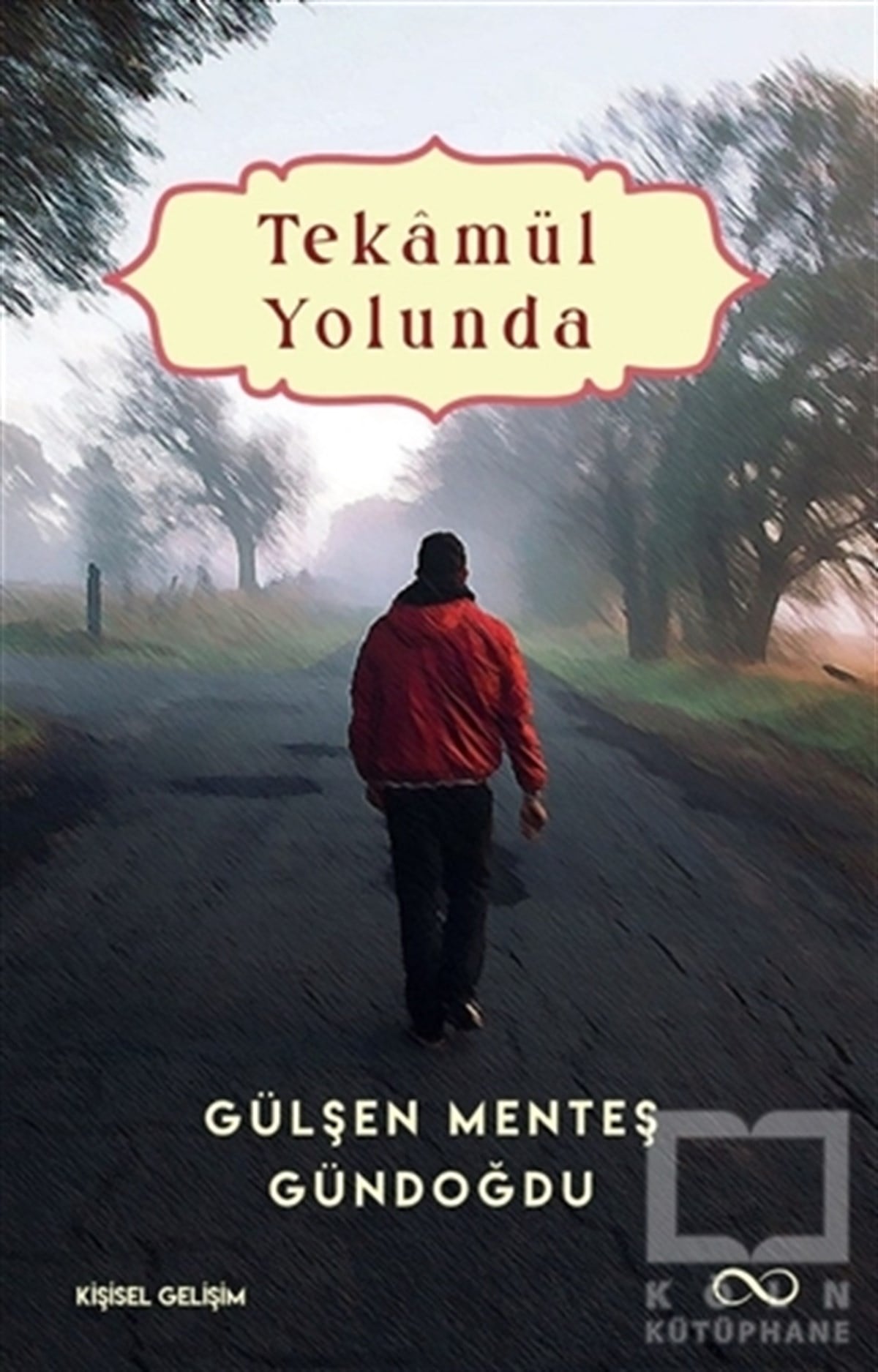 Gülşen Menteş GündoğduKişisel Gelişim KitaplarıTekamül Yolunda