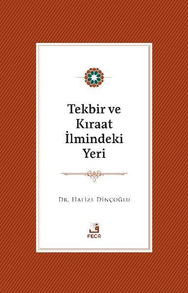 Hafize Dinçoğluİslami KitaplarTekbir ve Kıraat İlmindeki Yeri
