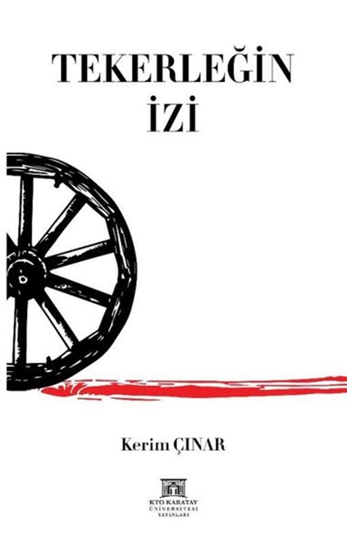 Kerim ÇınarDeneme KitaplarıTekerleğin İzi