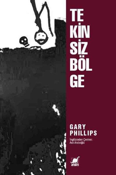 Gary PhillipsPolisiye Romanlar & Cinayet RomanlarıTekinsiz Bölge