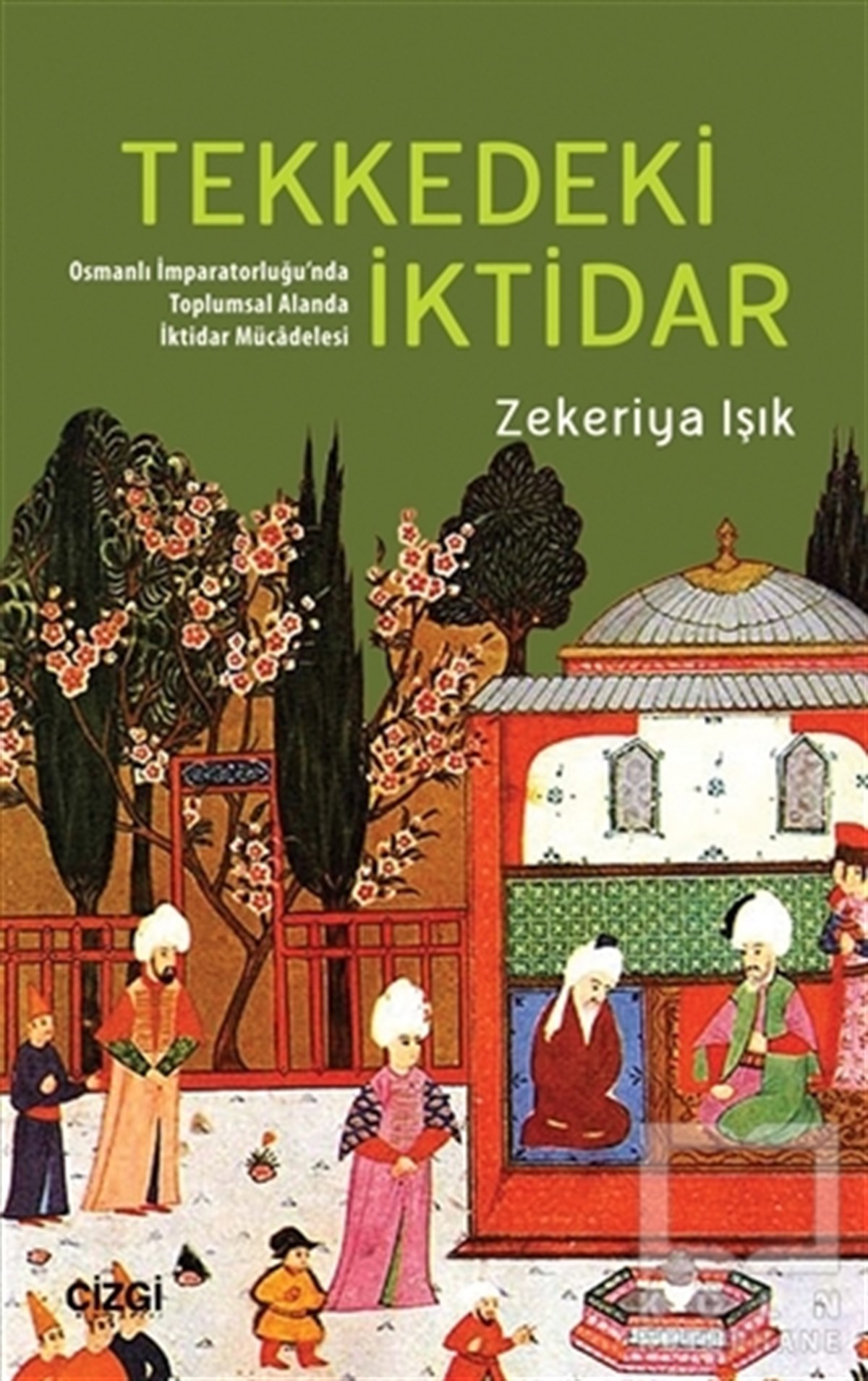 Zekeriya IşıkOsmanlı TarihiTekkedeki İktidar