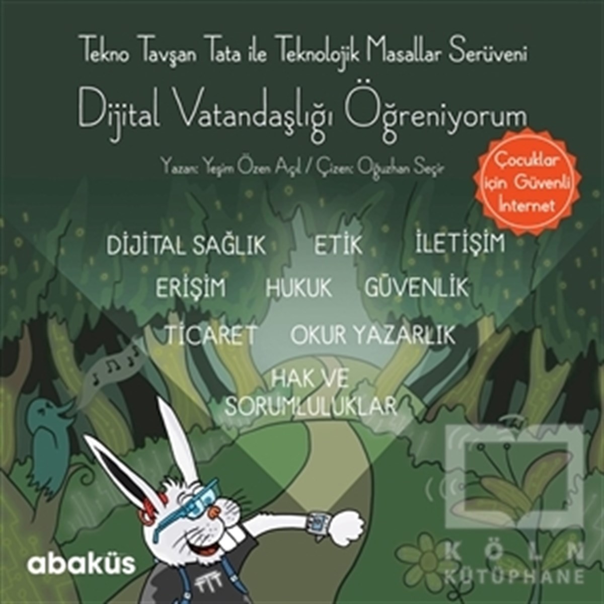 Yeşim Özen Açılİnternet ve İnternet KültürüTekno Tavşan Tata ile Dijital Vatandaşlığı Öğreniyorum