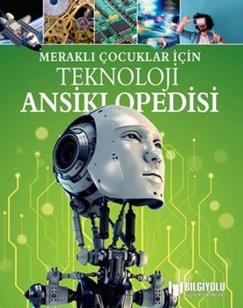 Anita LoughreyÇocuk Bilim KitaplarıTeknoloji Ansiklopedisi-Meraklı Çocuklar İçin