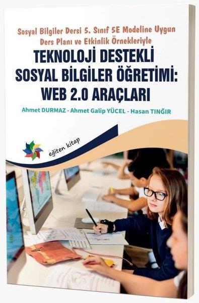 Ahmet DurmazDigerTeknoloji Destekli Sosyal Bilgiler Öğretimi: Web 2.0 Araçları - Sosyal Bilgiler Dersi 5.Sınıf 5E Mod