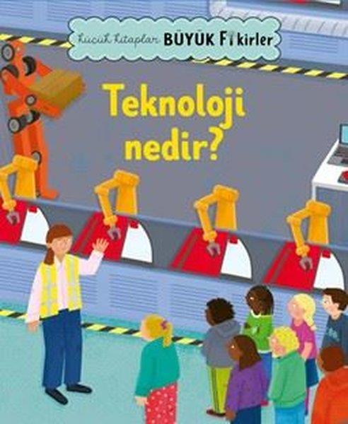KolektifEgitim Etkinlik KitaplariTeknoloji Nedir? Küçük Kitaplar Büyük Fikirler