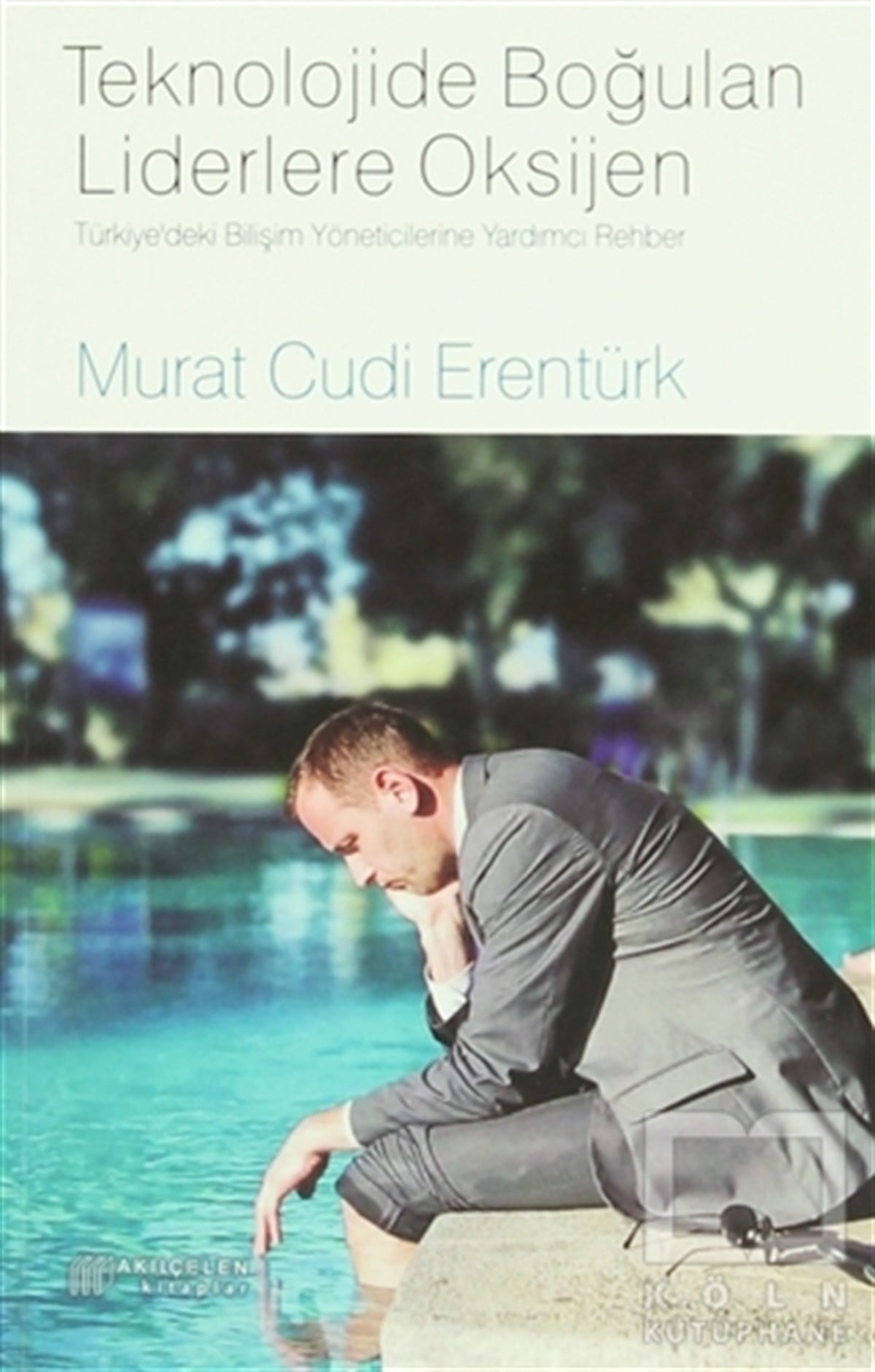 Murat Cudi Erentürkİş DünyasıTeknolojide Boğulan Liderlere Oksijen