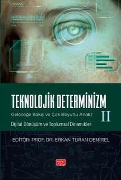 KolektifEğitimTeknolojik Determinizm - Geleceğe Bakış ve Çok Boyutlu Analiz 2 - Dijital Dönüşüm ve Toplumsal Dinam