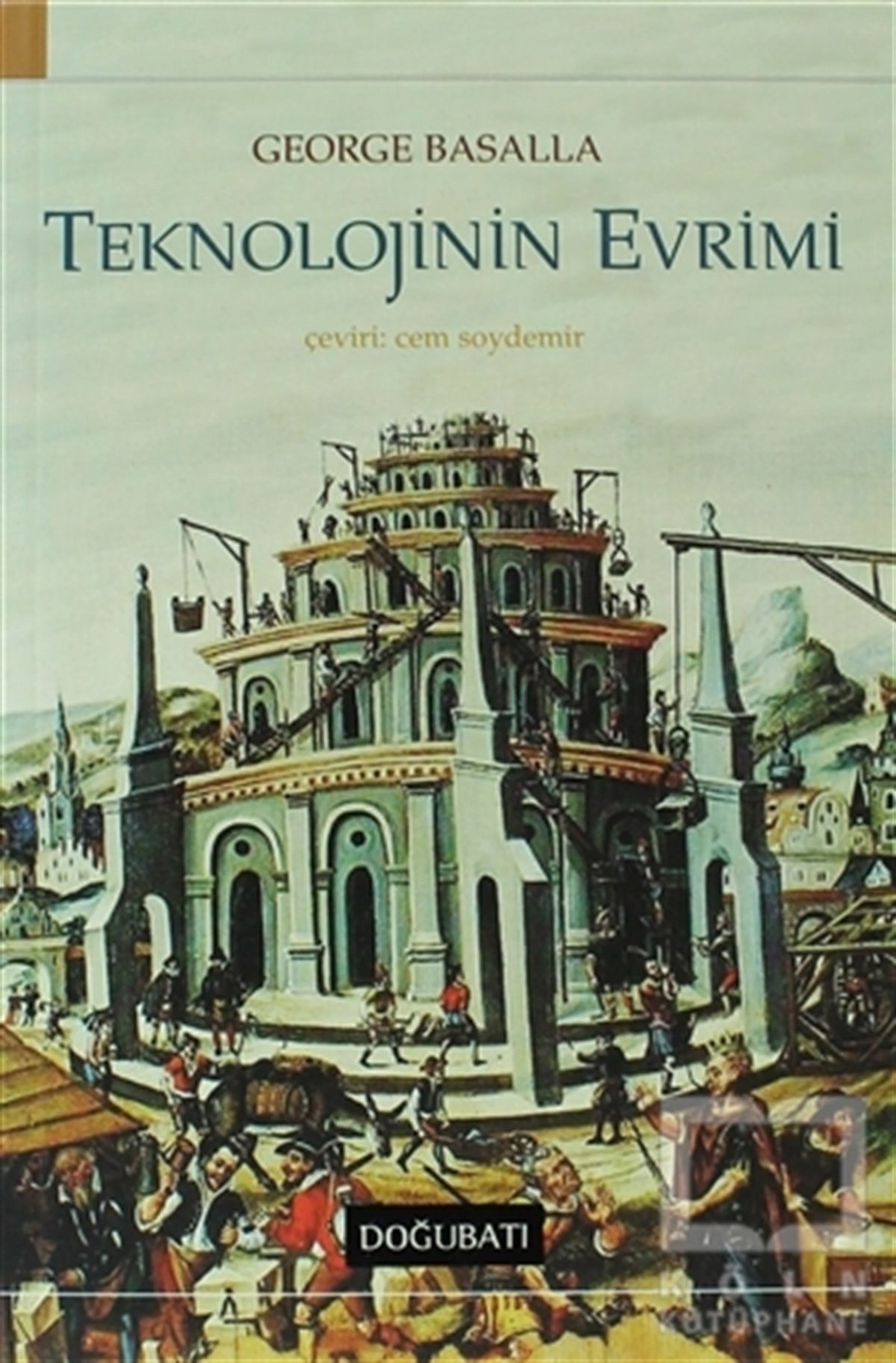 George BasallaMühendislikTeknolojinin Evrimi
