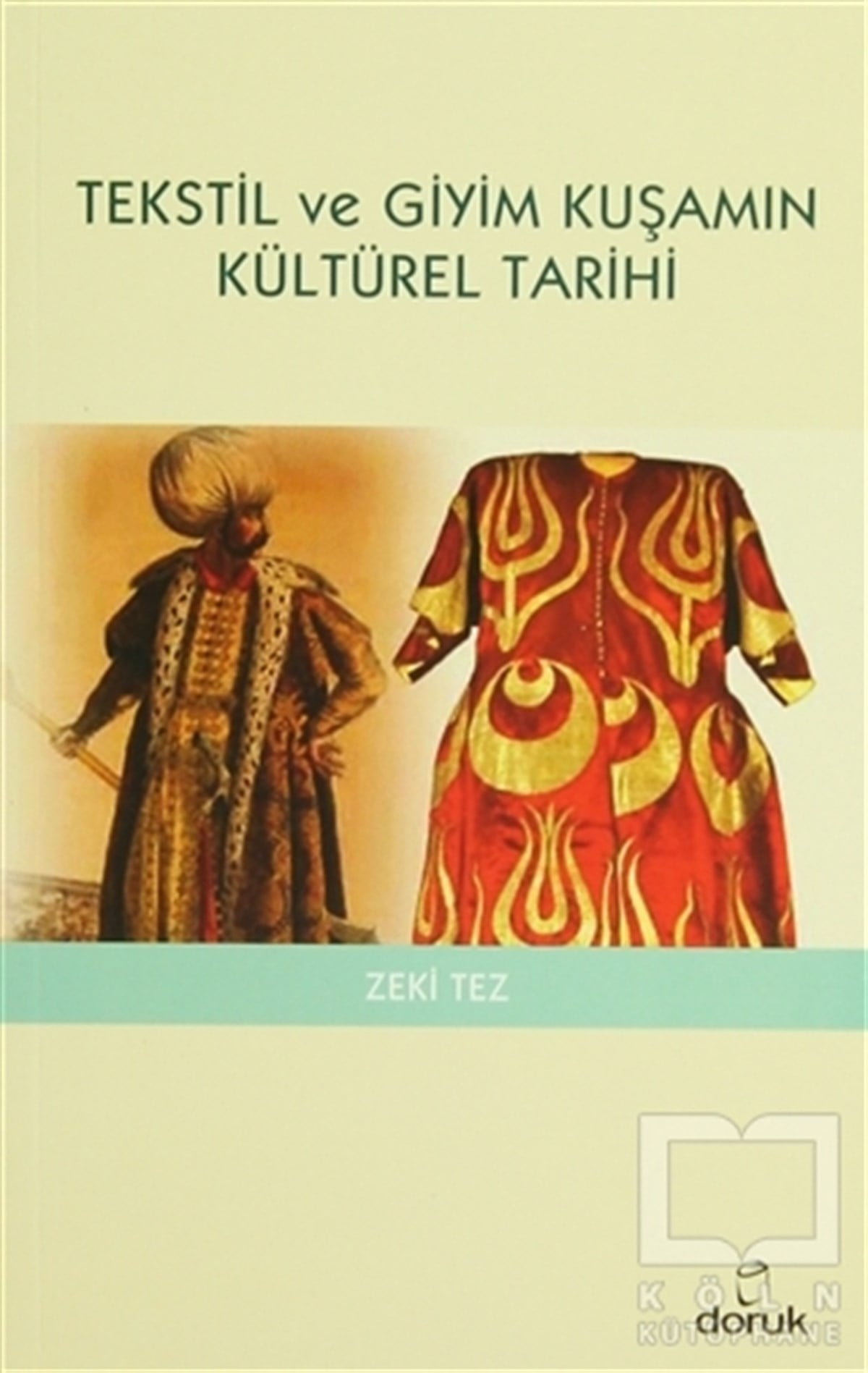 Zeki TezDiğerTekstil ve Giyim Kuşamın Kültürel Tarihi