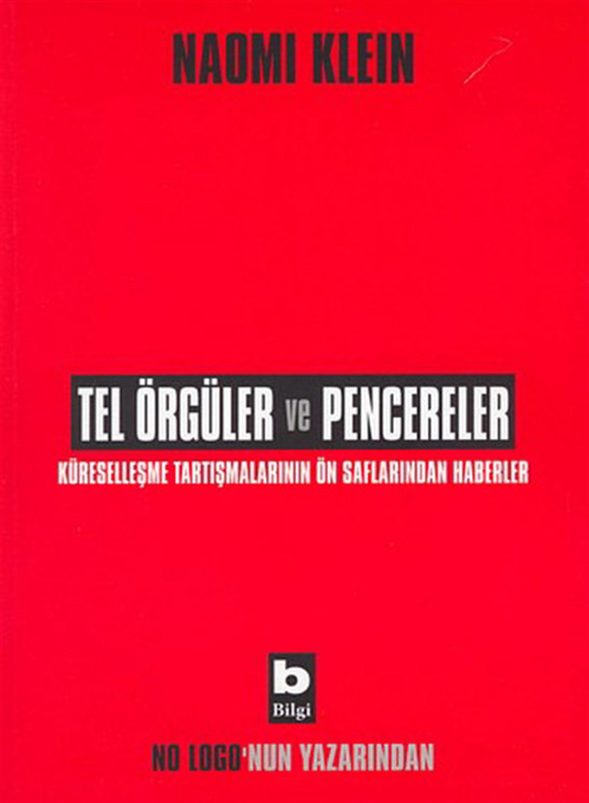 Naomi KleinUluslararası İlişkiler ve Dış Politika KitaplarıTel Örgüler ve Pencereler