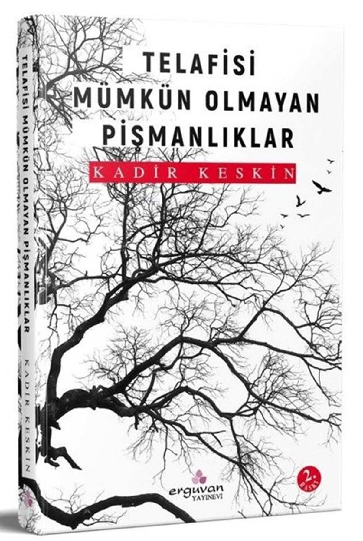 Kadir KeskinPsikoloji BilimiTelafisi Mümkün Olmayan Pişmanlıklar