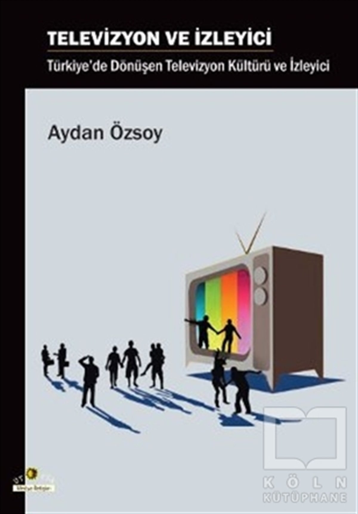 Aydan Özsoyİletişim - MedyaTelevizyon ve İzleyici
