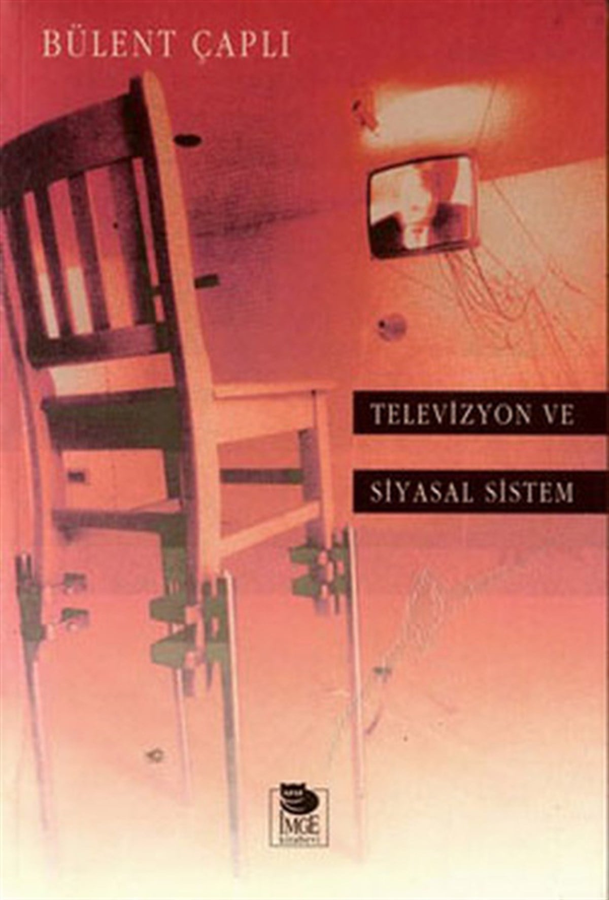 Bülent ÇaplıMedyaTelevizyon Ve Siyasal Sistem
