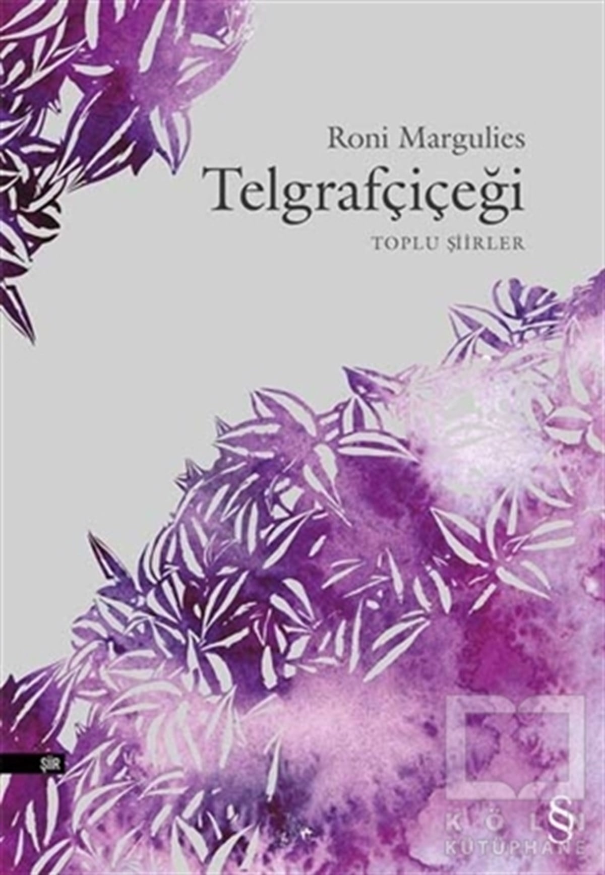 Roni MarguliesŞiirTelgrafçiçeği